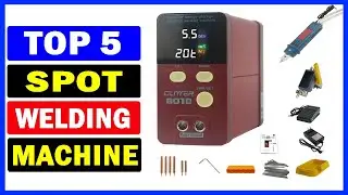 Top 5 Best Spot Welding Machine Of 2024