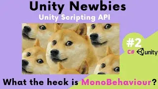 Unity Scripting API #2: MonoBehaviour 🍩