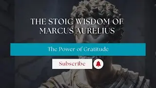 The Stoic Wisdom of Marcus Aurelius: Inspiring Lessons for Modern Life