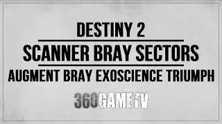 Destiny 2 Scanner Bray Sectors Locations - Augment Bray Exoscience - Augmented Obsession Triumph