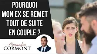 Pourquoi il se remet tout de suite en couple ?