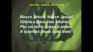 Hino 239   Nasce Jesus