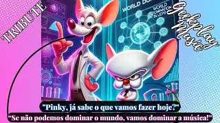 🔴 Pinky & C&eacute;rebro &ndash; A M&uacute;sica | GeekPlay Music 🧠🎶