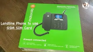 Motorola FW200L Landline | Landline GSM SIM card Phone | SIM card Landline