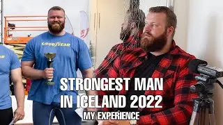 STRONGEST MAN IN ICELAND 2022 | MY EXPERIENCE