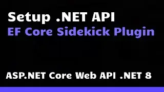 Setup API with EF Core Sidekick Plugin in .NET (Full CRUD functionality)