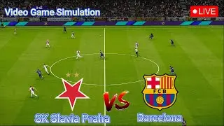🔴LIVE : Slavia Praha vs Barcelona | UEFA Champions League, UCL Live | Video Game Simulation