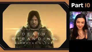 First Playthrough • Death Stranding • Part 10 • Let's Play w/ imkataclysm