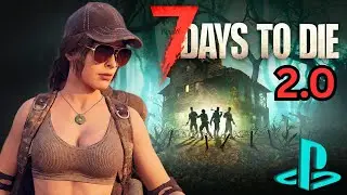 7 Days to Die 2.0 Finally here &ndash; Let's try it on PS5 🎮 Solo Live Gameplay from the very beginning