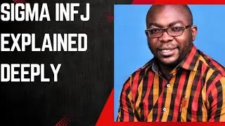 SIGMA INFJ EXPLAINED DEEPLY