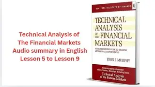 The Technical Analysis of the Financial Markets Audio book Summary in English 