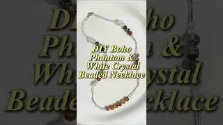 DIY Stunning Boho Gemstone Necklace with Season Phantom Crystal & White Quartz Beads #bohojewelry