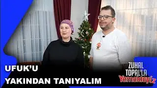 Günün Yarışmacısı Ufuk'u Yakından Tanıyalım | Zuhal Topal'la Yemekteyiz 940. Bölüm | 26.12.2025