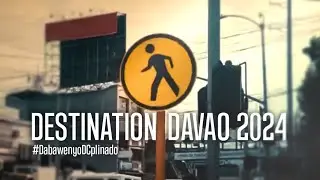 DESTINATION: DAVAO 2024 | A Hulagway ng Davao Cinematic Film