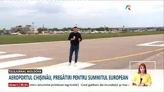 Aeroportul  Chişinău, pregătiri pentru Summitul Comunităţii Politice Europene de pe 1 iunie