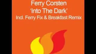 Ferry Corsten & Howard Jones - Into The Dark (Breakfast Remix)