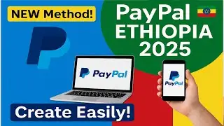 Akkaataa PayPal itti Banatan karaa haaraa 2025 | How to create PayPal account in Ethiopia 🇪🇹 2025
