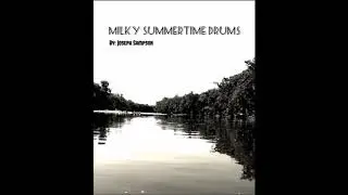 Joseph Sampson - Milky Summertime Drums