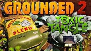 Das Toxic Tangle Update ist richtig gro&szlig; - Grounded 2 #47 | Let's Play Deutsch/German