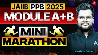 JAIIB PPB Mini Marathon | JAIIB PPB Module A+B | JAIIB PPB 2025 | By Kinshuk Bahlan