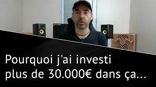 POURQUOI J'AI INVESTI PLUS DE 30.000€ DANS ÇA...