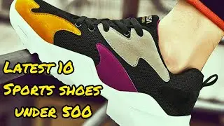 Latest 10 Sports Shoes For Men's | Boys Fashion | [Under 500]