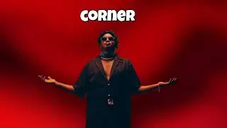 Corner - Joshua Baraka(Alternate Visuals)
