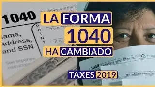 🔴 La forma 1040 ha cambiado. Cambios taxes 2019