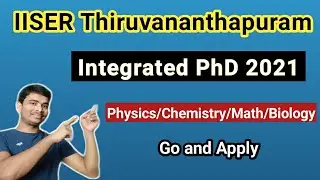 IISER Thiruvananthapuram Integrated PhD Admission 2021 || Chemistry/Physics/Math/Biology || Apply 👍