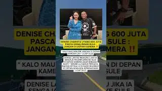 Denise charista utang 600 juta ke sule begini tanggapan sule