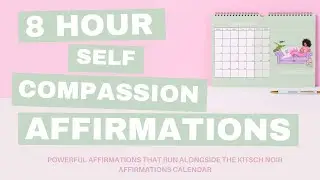 Self Compassion Affirmations (8 HR LOOP) Be kinder to yourself | Listen & repeat daily