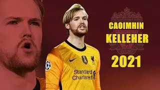Caoimhin Kelleher 2021 ● Amazing Saves Show | HD