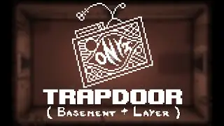 Trapdoor - (Basement + Layer)