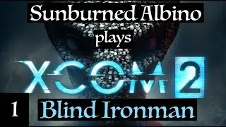XCOM 2 PS4 Blind Ironman Playthrough - EP 1