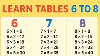 Таблица из 6, 7 и 8 для детей | Весёлое и лёгкое обучение