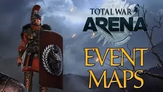Total War: Arena - EVENT & MAPS
