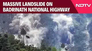 Massive Landslide On Badrinath National Highway, Traffic Disrupted