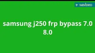 Samsung j250f frp bypass 7.0 8.0 2020method without pc