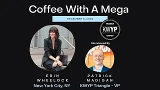 Coffee With A Mega - Erin Wheelock 12/8/2022