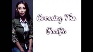 Xu Ge Yang - Crossing The Pacific (Rom, Eng Lyrics)