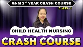 Child Health nursing gnm 2nd year classes in hindi | gnm 2nd year classes in hindi |gnm online class