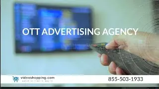 OTT Advertising  - VideoShopping Connected TV - OTT Advertising