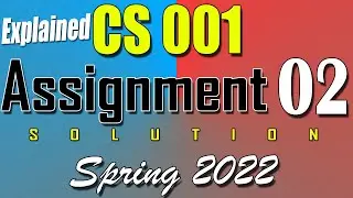 CS001 Assignment 2 Solution Spring 2022 | CS001 Assignment 2 Solution 2022