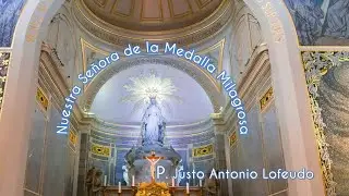Nuestra Señora de la Medalla Milagrosa. P. Justo Antonio Lofeudo.