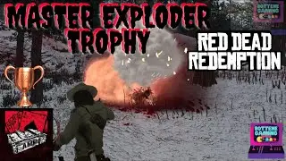 Red Dead Redemption - Master Exploder Trophy/Achievement  (PS3/PS4)  #rd1 #reddeadonline