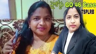 Rajitha HIgh Court Advocate TSPLRB updates GO 46 case #TSPLRB