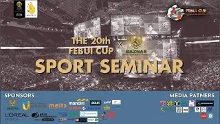 The 20th FEBUI Cup Sports Seminar x Baznas 
