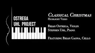 Ostrega Uhl Project, Classical Christmas Highlight Reel