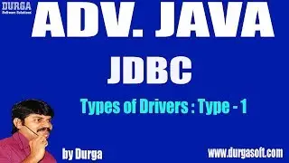 Adv JAVA | JDBC Session - 15|| Types of Drivers : Type - 1  by Durga sir