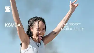 KSMBA - DJ Set - Cactus Country - Love Project